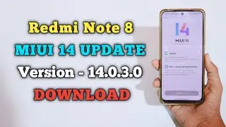 Redmi Note 8 Miui 14 ( Android 13 ) Update Version - 14.0.3.0 Download ⚡⚡