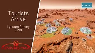 Tourists Arrive - Surviving Mars - Lyceum Colony EP18