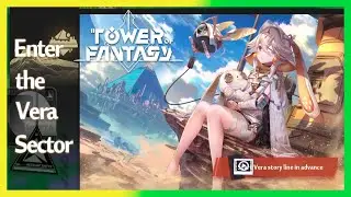 Enter the VERA Sector / NEW UPDATE / Tower of Fantasy