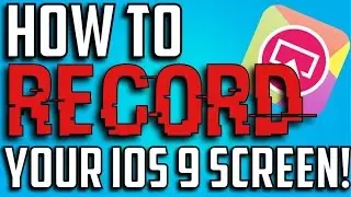 HOW TO RECORD YOUR IOS 9 SCREEN!