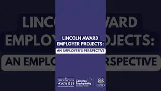 The Lincoln Award Employer Projects: Employer perspective