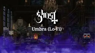 Ghost - Umbra | Lo-Fi Remix | Skeletá