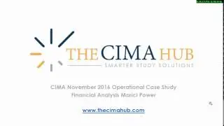CIMA Operational Case Study (OCS) Financial Analysis Marici Power November 2016