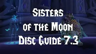 Sisters of the Moon | Discipline Priest Guide | Patch 7.3