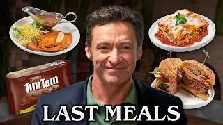 Hugh Jackman Eats His Last Meal