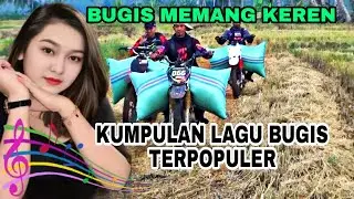 Kumpulan lagu bugis enak buat kerja ,perjalan,santai bikin rindu anak rantau