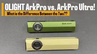 OLIGHT ArkPro vs ArkPro Ultra, Side By Side Comparison, Quick Review & Test