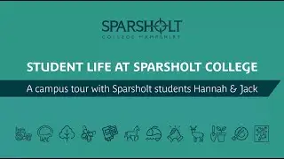 Sparsholt College | On Demand Open Event | Student Tour of Sparsholt College