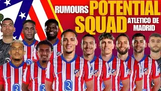 Atl&eacute;tico de Madrid Potential Squad 2025/26 | Atl&eacute;tico Madrid Squad Based on Latest Transfer Rumours