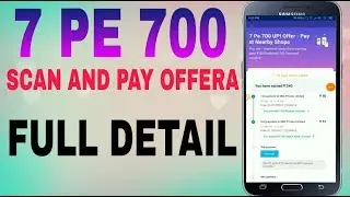 Paytm New 7 Pe 700 Scan And Pay Offer Full details