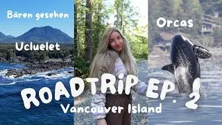 Kanada-Roadtrip EP. 2 | Bären gesehen, Whale Watching & Bucket List