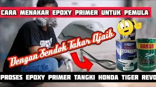 Cara Menakar Epoxy Primer Anti Karat | Proses Epoxy Primer Tangki Honda Tiger Revo
