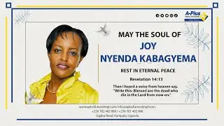 Celebrating the Life of the Late Joy Nyenda Kabagyema