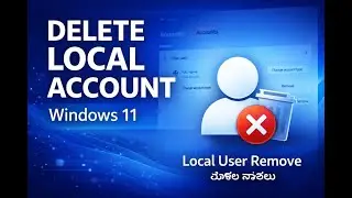Windows 11 ನಲ್ಲಿ Local User Account ಹೇಗೆ Delete / Remove ಮಾಡುವುದು?