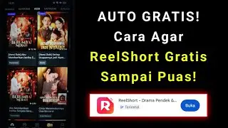 Cara Agar ReelShort Gratis | Cara Nonton ReelShort Tanpa Bayar 