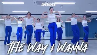 The Way I Wanna Linedance | Intermediate | Demo | 중급라인댄스 | ⭐KSLDA 교육위원 이희선