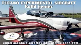 Tucano Flying Legend, Центр строительства экспериментальных самолетов, Аризона.