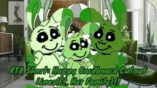 RTA Short: Hoppy's Cardboard Cutout Lines(Ft. Her family)!!