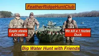 Real Duck Hunting - Big Water hunt with Friends before a big cold front