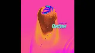 Clairo, SG Lewis - Better