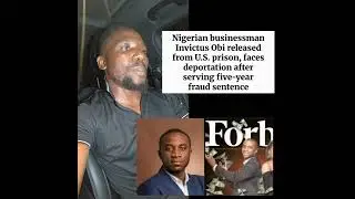 Invictus Obi has been released from prison in America and he would be deported back to Nigeria