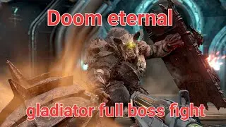 Doom eternal gladiator full boss fight 