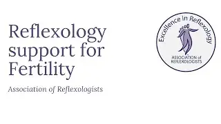 Reflexology support for Fertility