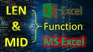LEN, MID Functions with examples | Advanced Excel with #dataeduworld | ES2V3