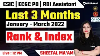 Rank and Index 2022 | Last 3 Months January - March 2022 | ESIC | ECGC PO | RBI Assistant