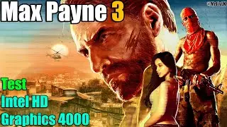 Max Payne 3 Test Intel HD Graphics 4000