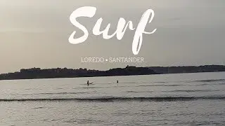LOREDO & SANTANDER - Vlog [Surf Trip]