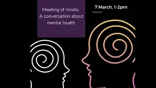 Meeting of minds: A conversation about mental health