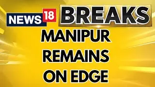 Manipur CM N Biren Singh Meets The Governor Amid The Rise In Drone & Rocket Attacks| News18