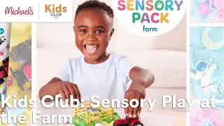 Online Class: Kids Club: Sensory Play at the Farm | Michaels