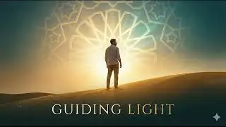 GUIDING LIGHT 🌍 Beautiful English Nasheed & Sholawat | Emotional Islamic Song