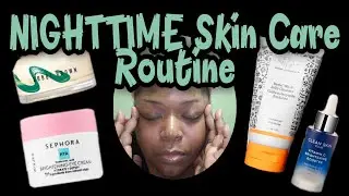 NIGHTTIME SKINCARE ROUTINE!