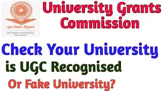 FAKE UNIVERSITIES & UGC RECOGNIZED UNIVERSITIES: UGC