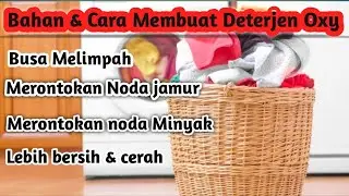 CARA MEMBUAT DETERJEN ANTI NODA /0XY