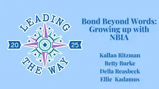 Bond Beyond Words: Growing Up with NBIA