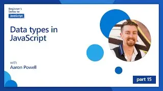Data types in JavaScript [15 of 51] | JavaScript for Beginners
