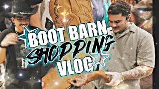 Boot shopping at the boot barn! *AD buys his first pair!*