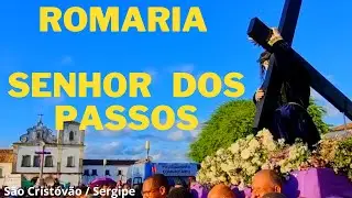 ROMARIA DO SENHOR DOS PASSOS - São Cristóvão / SE
