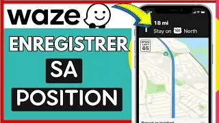 Comment Enregistrer Ma Position Sur Waze ( Tr&egrave;s Facile )
