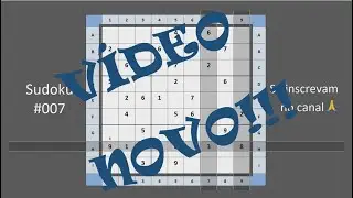 Resolvendo Sudoku #007 hard - difícil - dicas - puzzle - técnicas passo a passo