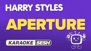Harry Styles - Aperture (Karaoke)