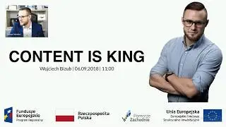 Webinar #7 - Content is King! - Wojciech Bizub