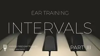 Ear Training: Intervals, part 3