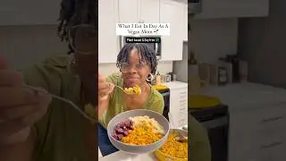What I Eat In A Day As A Vegan Mom 🌱🤗 #veganrecipes #blackvegan #veganfriendly #vegan #veganlife
