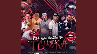 Bota Essa Lingua na Tcheka