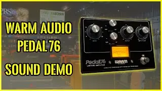 Warm Audio Pedal 76 - Sound Demo (No Talking) | TONE TAILORS
